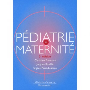 Pediatrie En Maternite (3e Edition) - Christine Francoual