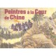 Peintres A La Cour De Chine - Marie-catherine Rey