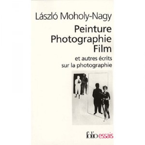 Peinture, Photographie, Film Et Autres Ecrits Sur La Photographie - Laszlo Moholy-nagy