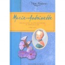 Marie-antoinette, Princesse Autrichienne A Versailles, 1769-1771 - Kathryn Lasky