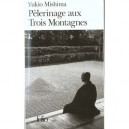 Pelerinage Aux Trois Montagnes - Yukio Mishima