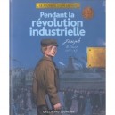 Pendant La Revolution Industrielle - Thierry Aprile