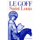 Saint Louis - Jacques Le Goff