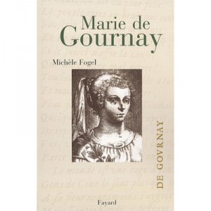 Marie De Gournay - Michele Fogel