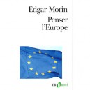 Penser L'europe - Edgar Morin
