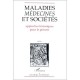 Maladies, Medecines Et Societes T.1 , Approches Historiques Pour Le Present - Collectif
