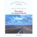 Paysages En Mouvement , Transports Et Perception De L'espace, Xviii-xx Siecle - Marc Desportes