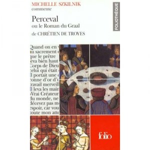 Perceval Ou Le Roman Du Graal De Chretien De Troyes - Michelle Szkilnik