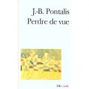 Perdre De Vue - Jean-bertrand Pontalis