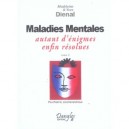 Maladies Mentales : Autant D'enigmes Enfin Resolues T.2 - Yves Dienal , Madeleine Dienal