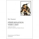 Peregrination Vers L'est - Wu Yuantai