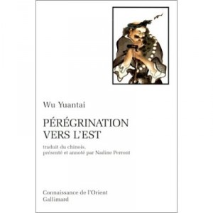Peregrination Vers L'est - Wu Yuantai