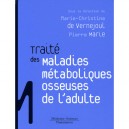 Traite Des Maladies Metaboliques Osseuses De L'adulte - Marie-christine De Vernejoul