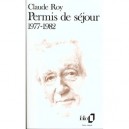 Permis De Sejour 1977-1982 - Claude Roy