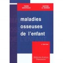 Maladies Osseuses De L'enfant - Pierre Maroteaux , Martine Le Merrer