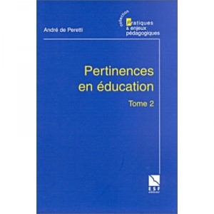 Pertinences En Education T.2 - Andre De Peretti