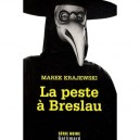 La Peste A Breslau - Marek Krajewski