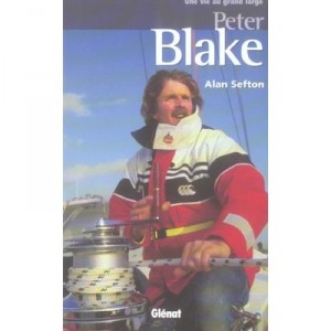 Peter Blake, A Life In Grand Large - Alan Sefton