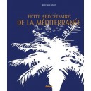 Petit Abecedaire De La Mediterranee - Jean-louis Andre