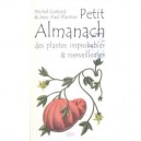 Petit Almanach Des Plantes Improbables Et Merveilleuses - Jean-paul Plantive , Michel Guerard