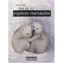 Petit Atlas Des Especes Menacees - Yves Sciama