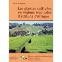 Les Plantes Cultivees En Regions Tropicales D'altitude D'afrique T.2 , Cultures Industrielles - Pierre Nyabyenda