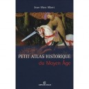 Petit Atlas Historique Du Moyen Age - Jean-marc Albert