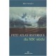 Petit Atlas Historique Du Xix Siecle - Marc Nouschi