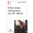 Petit Atlas Historique Du Xxe Siecle - Collectif