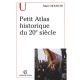 Petit Atlas Historique Du Xxe Siecle - Collectif