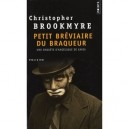 Petit Breviaire Du Braqueur , Une Enquete D'angelique De Xavia - Christopher Brookmyre