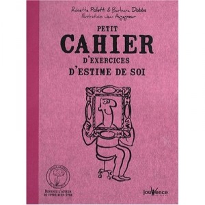 Petit Cahier D'exercices D'estime De Soi - Rosette Poletti , Barbara Dobbs , Jean Augagneur