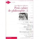 Petit Cahier De Philosophie T.2 - Jean-baptiste Scherrer