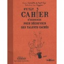 Petit Cahier D'exercices Pour Decouvrir Ses Talents Caches - Xavier Cornette De Saint Cyr