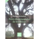 Petit Christianisme De Tradition - Robert Scholtus
