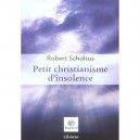 Petit Christianisme D'insolence - Robert Scholtus