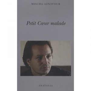 Petit Coeur Malade - Mischa Aznavour
