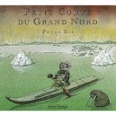Petit Conte Du Grand Nord - Peter Sis