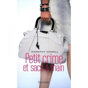 Petit Crime Et Sacs A Main - Dorothy Howell