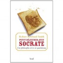 Petit-dejeuner Avec Socrate , La Philosophie De La Vie Quotidienne - Robert Rowland Smith