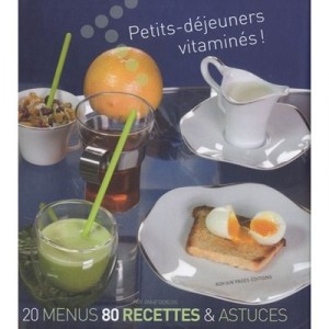 Petit-dejeuners Vitamines ! - Anne Deblois