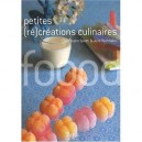 Petites (re)creations Culinaires - Christophe Spotti , Julie Rothhahn