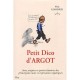 Petit Dico D'argot , Sens, Origine Et Petites Histoires Des Principaux Mots Et Expressions Argotiques - Marc Lemonier