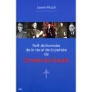 Petit Dictionnaire De La Vie Et De La Pensee De Charles De Gaulle - Laurent Pfaadt
