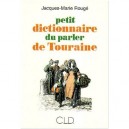 Petit Dictionnaire Du Parler De Touraine - J-m Rouge