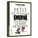 Petit Dictionnaire Enerve De La Seconde Guerre Mondiale - Francois Delpla