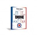 Petit Dictionnaire Enerve De La Politique - Thomas Legrand