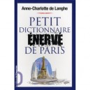 Petit Dictionnaire Enerve De Paris - Anne-charlotte De Langhe