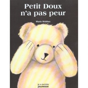Petit Doux N'a Pas Peur - Marie Wabbes