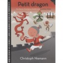 Petit Dragon(une Histoire D'aventures D'amitie Et De Caracteres - Nieman Christop